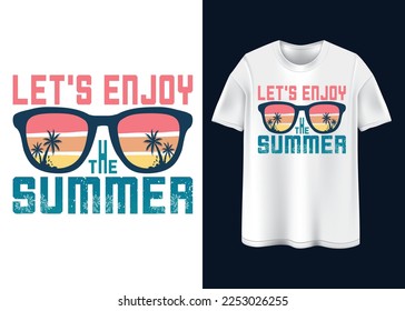 Let's enjoy The summer T-shirt design