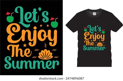 Let's enjoy the summer,vector t-shirt design,summer t shirt desing vector illustration for a beach party with palm trees and vacation concept,summer t shirt ready for benner,poster,pod any print,item
