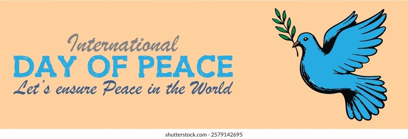 Let's ensure peace in the world. International Day of Peace banner with dove of peace hand drawn image. EPS 10