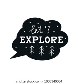 Let's explore - Cute hand drawn nursery poster with lettering in scandinavian style. Kids vector illustration.