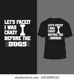 let's faceit i was crazy before the dogs