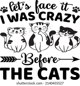 Lets Facerexona T-Shirt , Cat SVG Silhouette Tshirt Design for Cat Lovers