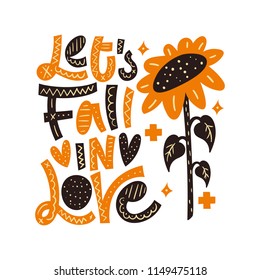 Lets fall in love. Bright autumn lettering card with flower