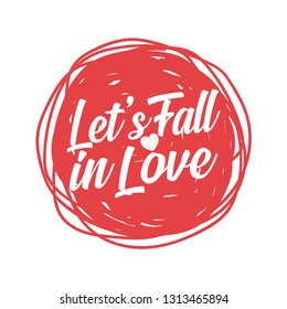 Let's Fall in Love Quotes illustration. Handmade vector calligraphy for print, card, invitation - Vector