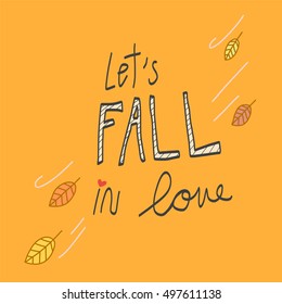 Let's fall in love word illustration on yellow background