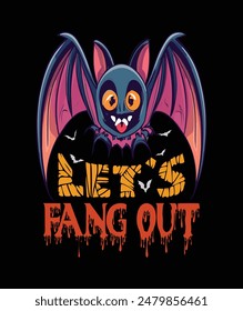 Let`s Fang Out - Vampire t-shirt design