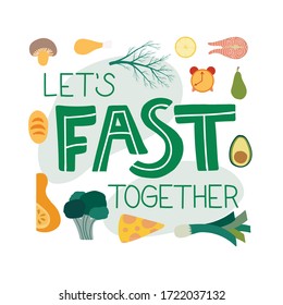 Let's fast together - hand drawn lettering quote. Phrase about healthy diet, intermittent fasting and food for posters, cards and wall art. Vector design.