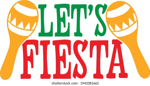 Let's fiesta | Cinco de Mayo quote