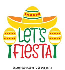 Lets Fiesta - Cinco de Mayo - May 5, Federal Holiday in Mexico. Fiesta Banner And Poster Design With Flags, Flowers, Fecorations, Maracas And Sombrero