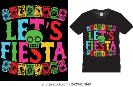 Let's fiesta. cinco de mayo t shirt design vector template.Cinco de mayo motivational quote typography unique vector trending festival t shirt design.This t shirt design ready for any print item.
