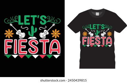 Let's fiesta, Cinco de mayo typography vector t-shirt design. Cinco de mayo t-shirt design with motivational quote. T shirt design template, vector design and any print, Illustration, clothes, poster.