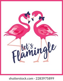 Let's flamingle,flamingo,tsihrt print design,pink flamingo,love