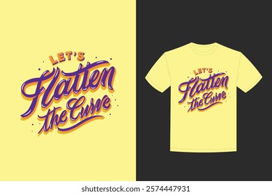 lets flatten curve lettering t shirt design