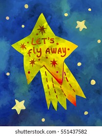 Let's fly away. Card design with shooting star.