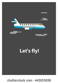 Let's fly! (Vector Illustration in Line Art Flat Style Quote Poster Design)