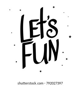 Lets Fun, isolated calligraphy lettering, word design template, vector illustration