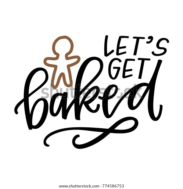 Lets Get Baked Stock Vector Royalty Free