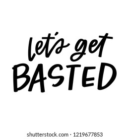 Let's Get Basted