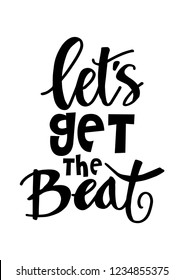 Let's get the beat. Motivational quote.