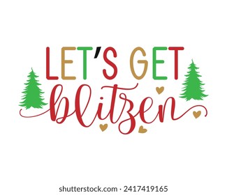 Lets get blitzen quote typography design