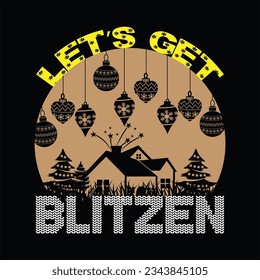 Let's get blitzen t-shirt design. Here You Can find and Buy t-Shirt Design. Digital Files for yourself, friends and family, or anyone who supports your Special Day and Occasions.