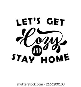 let's get cory and stay home, family quote lettering vector