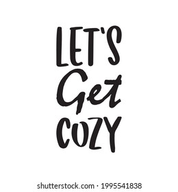 let's get cozy letter quote