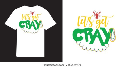 Lets Get Cray Mardi Gras  T-shirt Design Bundle | Mardi Gras Design Idea |  Retro Mardi Gras T-shirt - Fat Tuesday Carnival t shirt design 