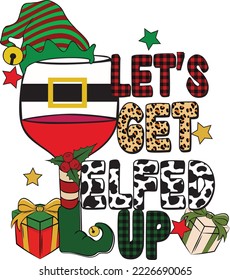 Let's Get Elfed Up Christmas