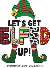 Let's Get Elfed Up Christmas