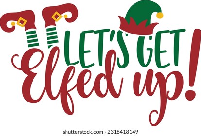 Let's Get Elfed Up - Christmas Wine