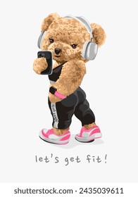 let's get fit slogan with girly bear doll fitness selfie hand drawn vector illustration