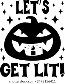 Let's get lit. Adult Halloween quotes. Vector illustration