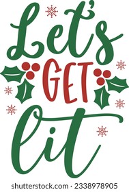 Let's get lit Christmas SVG Design