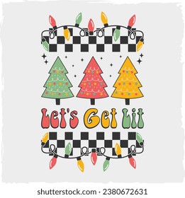 Let's Get Lit Christmas Victor T-shirt Design. Retro, Clipart, PNG, Funny Shirts, T-shirt Design, Watercolor Clipart, Sticker, Mug, Sublimation