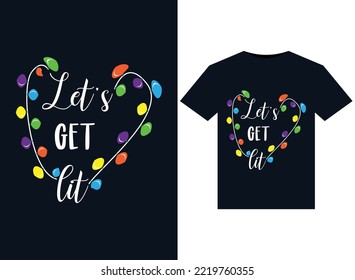 Let's Get Lit illustrations for print-ready T-Shirts design