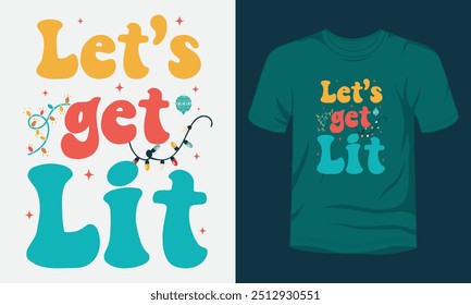 Let's get lit t-shirt template