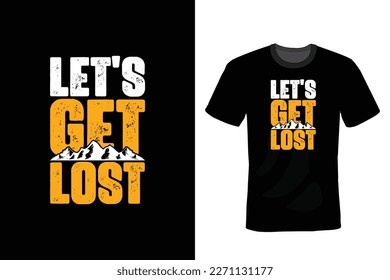 Let's Get Lost, Mountain T shirt design, vintage, typography