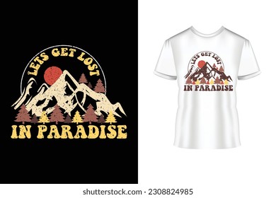 Lets get lost in paradise typography and calligraphy text style T-shirt design