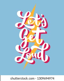 Let's get loud JLo famous dance song lyrics. 90s music inspired lettering design. Hand drawn calligraphy typographic vector illustration. Vintage style Jennifer Lopez lyrics.
