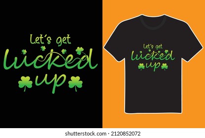 Lets Get Lucked Up Sweatshirt, St Patrick's Day Shirt, Women's St Pattys Day Shirt, St Patty's Day Women, St Patty's Day Outfit, Lucky Shirt