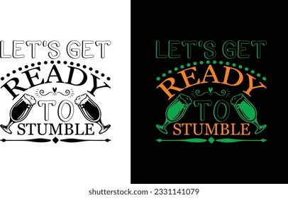 Let's Get Ready To Stumble T Shirt