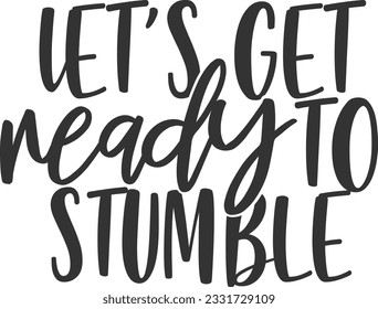 Let's Get Ready To Stumble - Wine Design