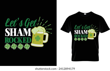 Let's Get Sham Rocked T-shirt design.