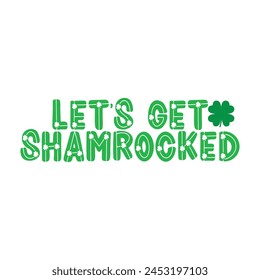 Let's get Shamrocked funny design