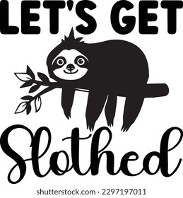 Let's Get Slothed eps file, print file