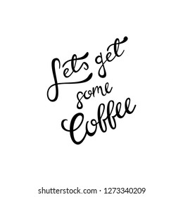 Let's get some coffee sign