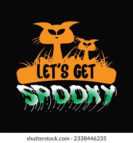 Let's get spooky 6 t-shirt design. Here You Can find and Buy t-Shirt Design. Digital Files for yourself, friends and family, or anyone who supports your Special Day and Occasions.