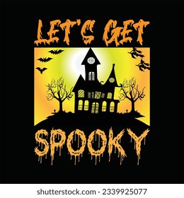 Let's get spooky 7 t-shirt design. Here You Can find and Buy t-Shirt Design. Digital Files for yourself, friends and family, or anyone who supports your Special Day and Occasions.