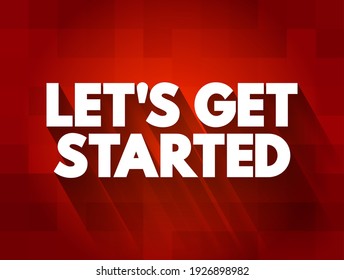 Let's Get Started text quote, concept background